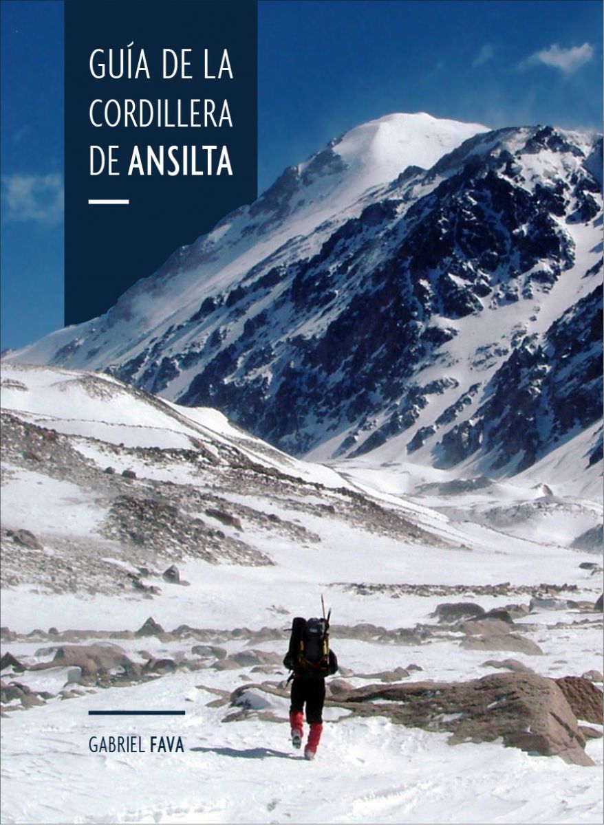 Guía de la Cordillera de Ansilta - Gabriel Fava